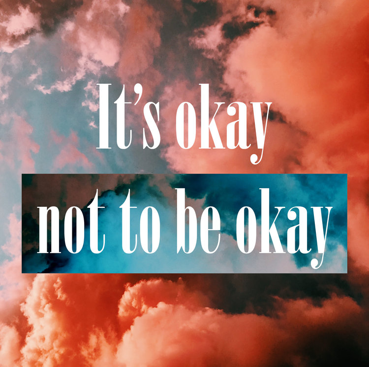 its ok to not be ok.